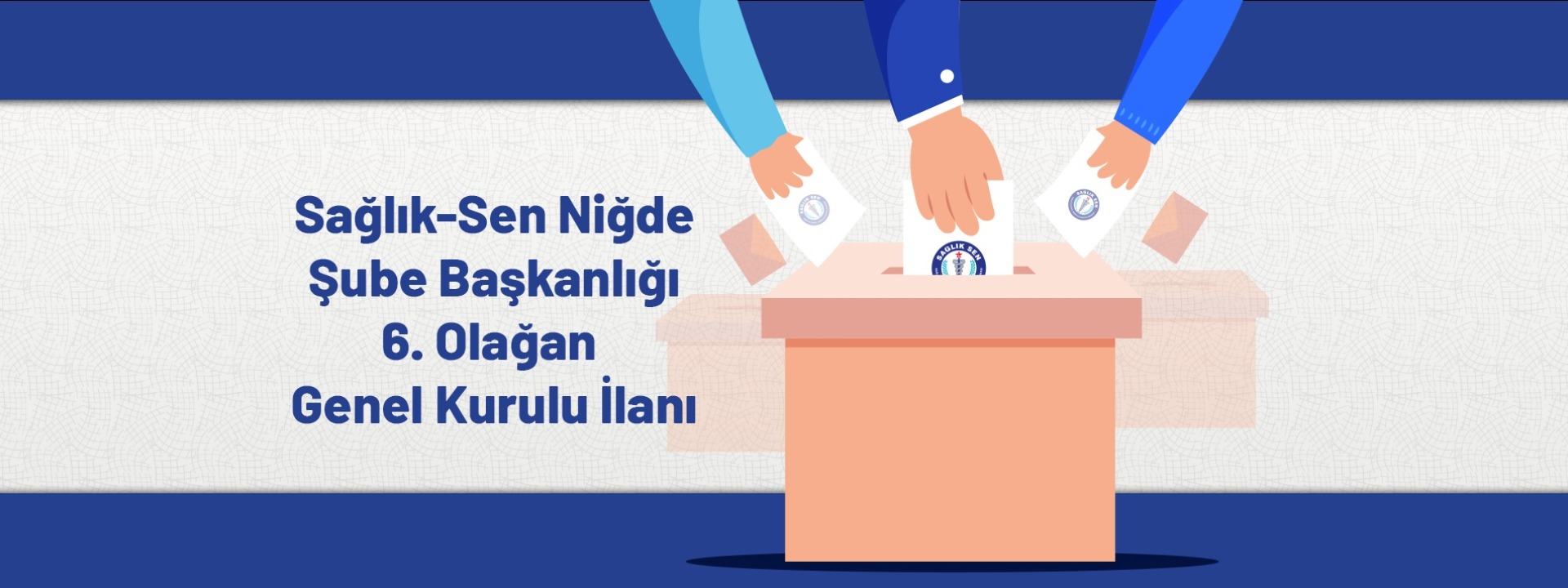Sağlık-Sen Niğde Şube Başkanlığı 6. Olağan Genel Kurul İlanı